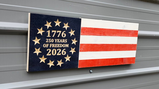 250 Years of Freedom – Handmade Rustic Wooden Flags (Vertical & Horizontal in 2 color choices)